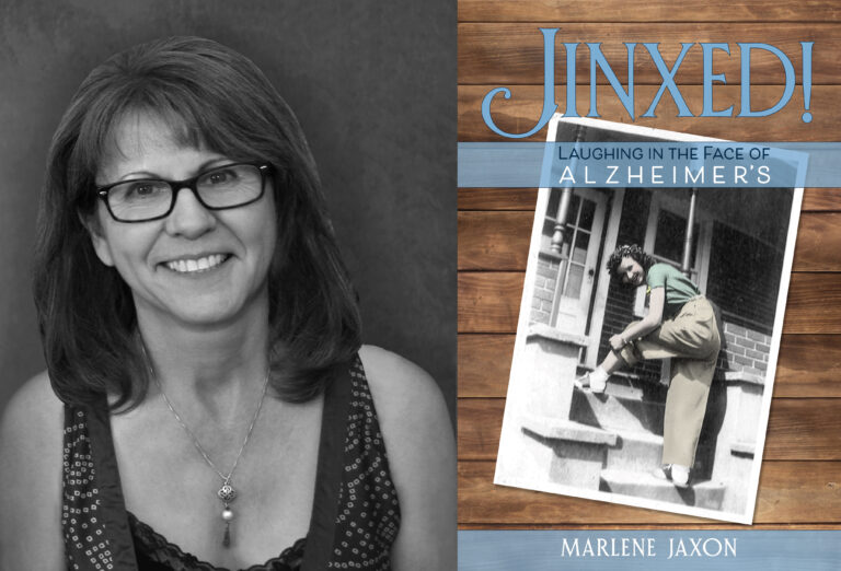 ‘Jinxed! Laughing in the Face of Alzheimer’s’ by Marlene Jaxon